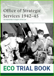 Office of Strategic Services 1942-45: The World War II Origins of the CIA (Elite, 173)