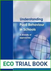 Understanding Pupil Behaviour in School: A Diversity of Approaches