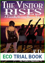 The Visitor Rises: A Friendly Reverse Harem+ Tale (Interracial MMMFF) (The Visitor|s Apprentice Book 3)