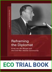 Reframing the Diplomat: Ernst Van Der Beugel and the Cold War Atlantic Community