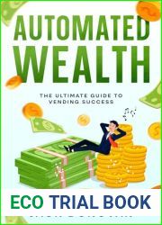 Automated Wealth: The Ultimate Guide to Vending Success