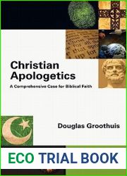 Christian Apologetics: A Comprehensive Case for Biblical Faith