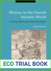 Mutiny in the Danish Atlantic World: Convicts, Sailors and a Dissonant Empire