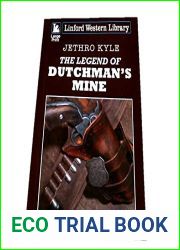 The Legend Of Dutchman|s Mine