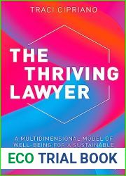 The Thriving Lawyer: A Multidimensional Model of Well-Being for a Sustainable Legal Profession