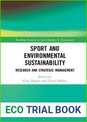Sport and Environmental Sustainability (Routledge Research in Sport Business and Management)