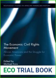 The Economic Civil Rights Movement: African Americans and the Struggle for Economic Power (Routledge Studies in African American History)