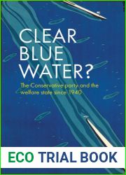 Clear Blue Water?: The Conservative Party and the Welfare State since 1940