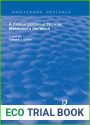 A Critical Edition of Thomas Middleton|s The Witch
