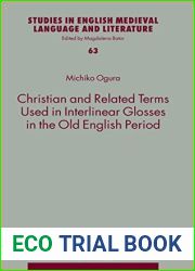 Christian and Related Terms Used in Interlinear Glosses in the Old English Period (Studies in English Medieval Language and Literature, 63)