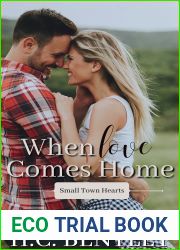 When Love Comes Home (Small Town Hearts, #2)