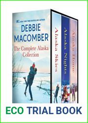 The Complete Alaska Collection: Brides for Brothers The Marriage Risk Daddy|s Little Helper Because of the Baby Falling for Him Ending in Marriage (Midnight Sons)