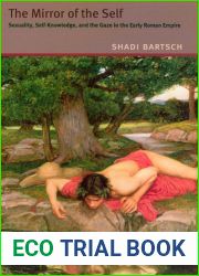 The Mirror of the Self: Sexuality, Self-Knowledge, and the Gaze in the Early Roman Empire