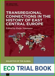 Transregional Connections in the History of East-Central Europe (Dialectics of the Global Book 9)