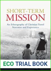 Short-Term Mission: An Ethnography of Christian Travel Narrative and Experience