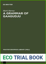 A Grammar of Gaagudju (Mouton Grammar Library [MGL], 24)
