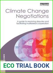 Climate Change Negotiations: A Guide to Resolving Disputes and Facilitating Multilateral Cooperation