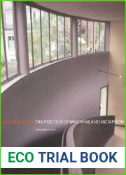 Le Corbusier: The Poetics of Machine and Metaphor (Universe Architecture Series)