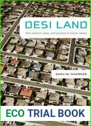 Desi Land: Teen Culture, Class, and Success in Silicon Valley