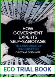 How Government Experts Self-Sabotage: The Language of the Rebuffed