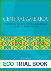 Central America: Structural Foundations for Regional Financial Integration