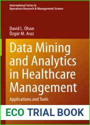 Data Mining and Analytics in Healthcare Management: Applications and Tools (International Series in Operations Research and Management Science, 341)