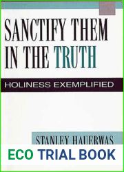 Sanctify Them in the Truth: Holiness Exemplified