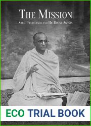 The Mission: Srila Prabhupada and His Divine Agents