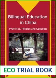 Bilingual Education in China: Practices, Policies and Concepts (Bilingual Education and Bilingualism, 64)