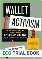 Wallet Activism: How to Use Every Dollar You Spend, Earn, and Save as a Force for Change