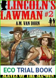 Lincoln|s Lawman #2 Slaves of the Six-Gun: An action adventure adult western