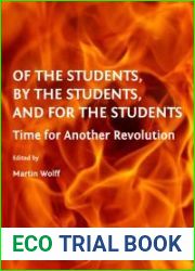 Of the Students, by the Students, and for the Students: Time for Another Revolution