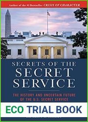 Secrets of the Secret Service: The History and Uncertain Future of the U.S. Secret Service (Pocket Inspirations)
