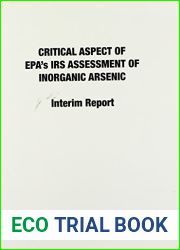 Critical Aspects of EPA|s IRIS Assessment of Inorganic Arsenic: Interim Report
