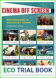 Cinema Off Screen: Moviegoing in Socialist China