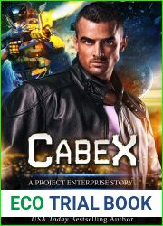CabeX (Project Enterprise Cyborg Chronicles)
