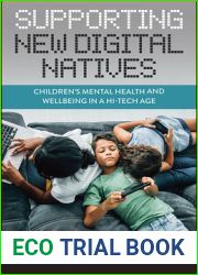 Supporting New Digital Natives: Children|s Mental Health and Wellbeing in a Hi-Tech Age