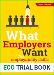 What Employers Want: The Employability Skills Handbook