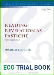 Reading Revelation as Pastiche: Imitating the Past (The Library of New Testament Studies, 571)