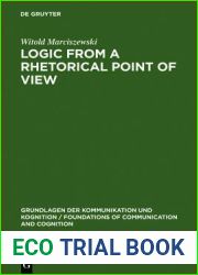 Logic from a Rhetorical Point of View (Grundlagen der Kommunikation und Kognition Foundations of Communication and Cognition)