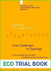 New Challenges in Typology: Transcending the Borders and Refining the Distinctions (Trends in Linguistics. Studies and Monographs [TiLSM], 217)