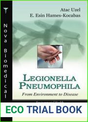 Legionella Pneumophila: From Environment to Disease (Environmental Health-physical, Chemical and Biological Factors)