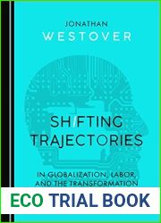 Shifting Trajectories in Globalization, Labor, and the Transformation of Work