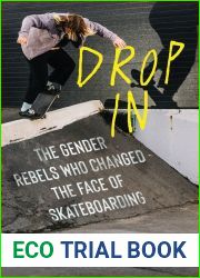 Drop In: The Gender Rebels Who Changed the Face of Skateboarding