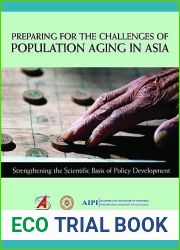 Preparing for the Challenges of Population Aging in Asia: Strengthening the Scientific Basis of Policy Development
