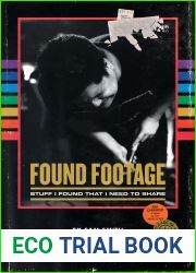 Found Footage: Stuff I Found That I Need to Share