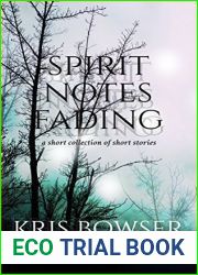 Spirit Notes Fading: a short collection of short stories