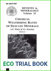Chemical Weathering Rates of Silicate Minerals (Reviews in Mineralogy and Geochemistry)