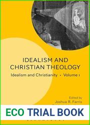 Idealism and Christian Theology: Idealism and Christianity Volume 1