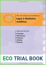 The 10-minute Consultation: Type 2 Diabetes Mellitus